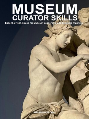 cover image of Museum Curator Skills